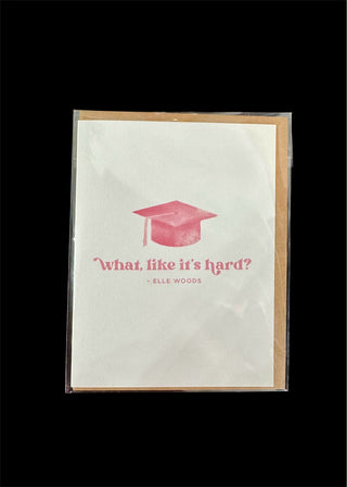 What Like It's Hard? Graduation Card