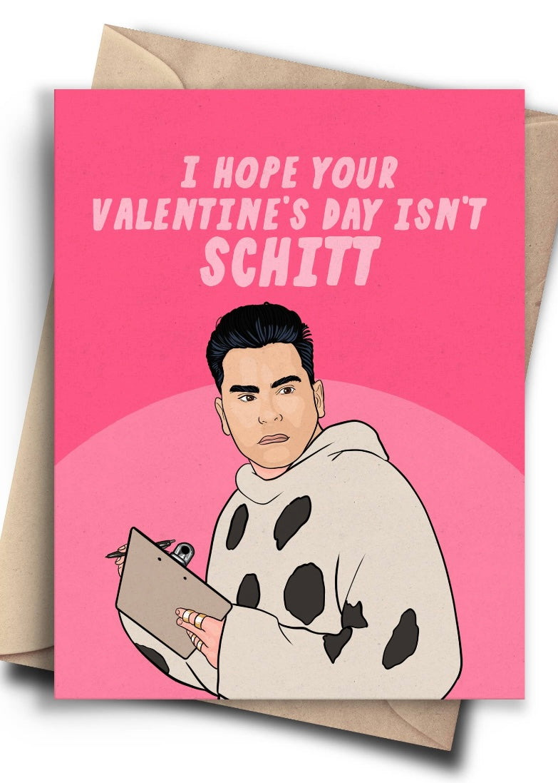 "I Hope Your Valentine's Day Isn't Schitt" Card